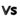 vs